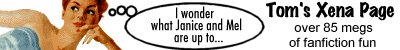 Come visit Tom's Xena Fan Fiction Archive